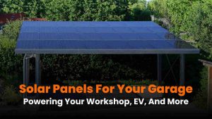 Solar Panels Installed on Garage Roof for EV Charging and Workshop Use